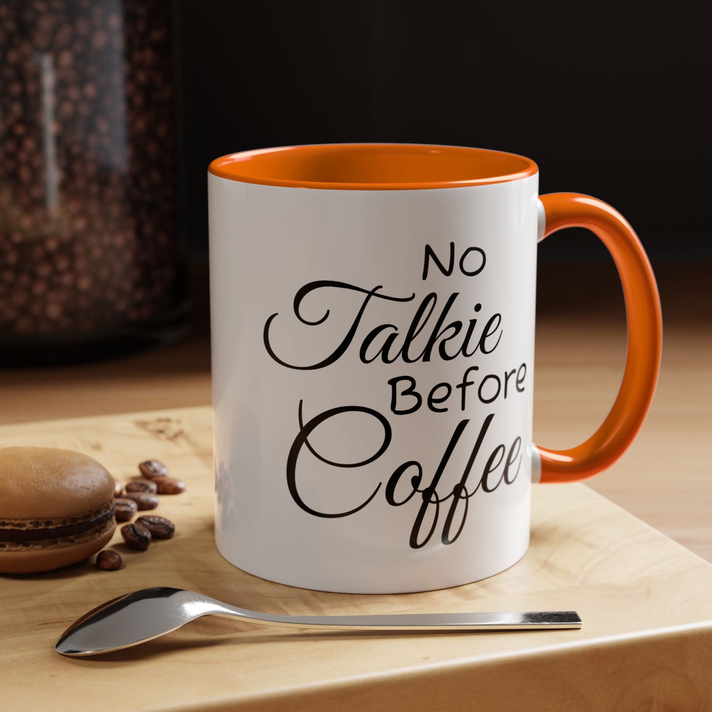 No Talkie Before Coffee Mug - Funny Accent Coffee Cup for Busy Mornings