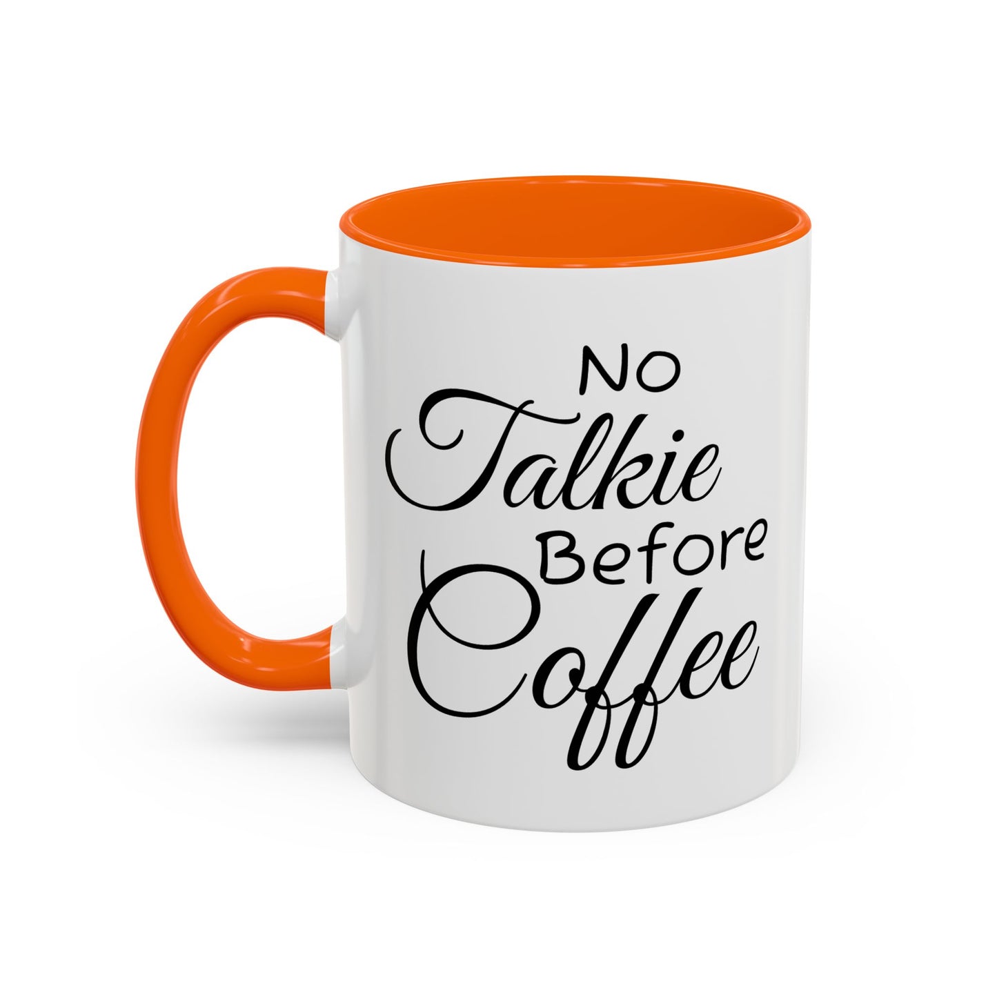 No Talkie Before Coffee Mug - Funny Accent Coffee Cup for Busy Mornings