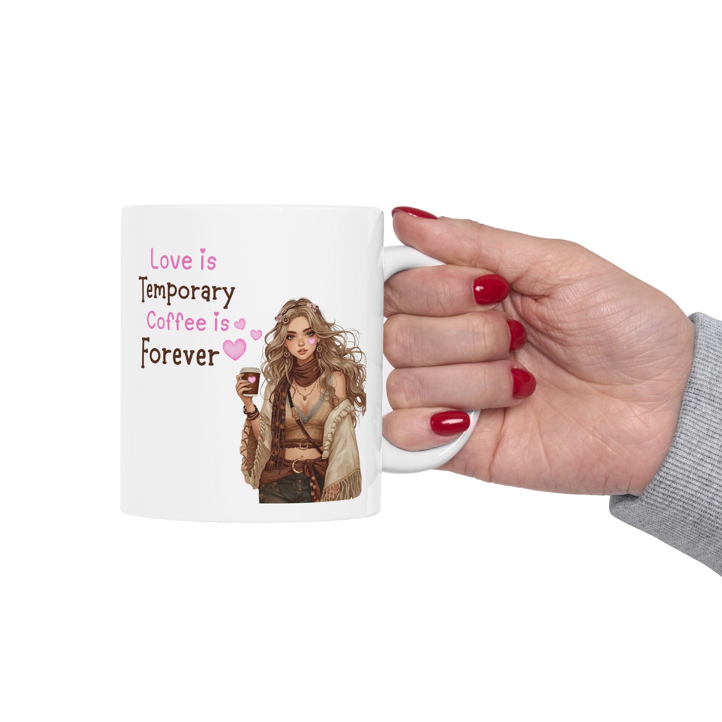 Ceramic Coffee Mug — "Love is Temporary, Coffee is Forever" Vintage Woman Design (11oz & 15oz)