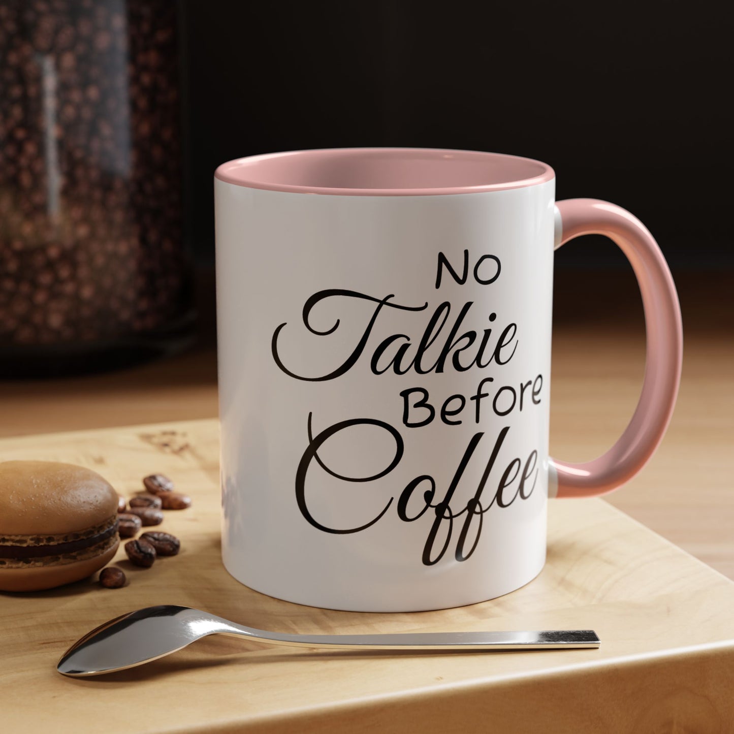 No Talkie Before Coffee Mug - Funny Accent Coffee Cup for Busy Mornings