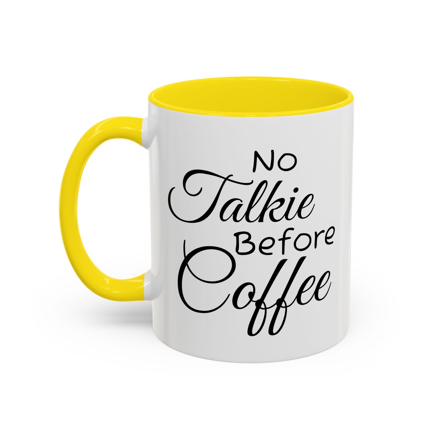 No Talkie Before Coffee Mug - Funny Accent Coffee Cup for Busy Mornings