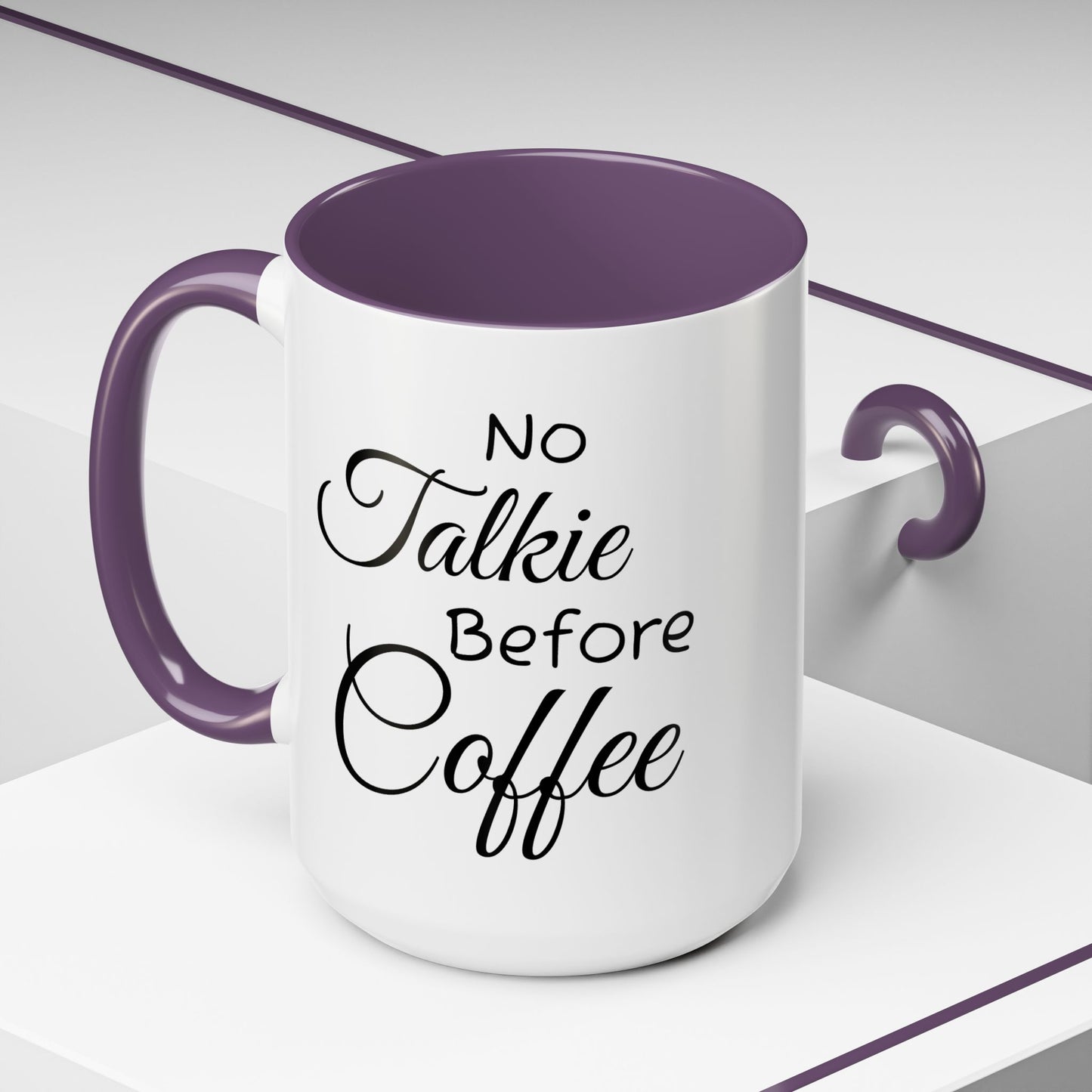 No Talkie Before Coffee Mug - Funny Accent Coffee Cup for Busy Mornings