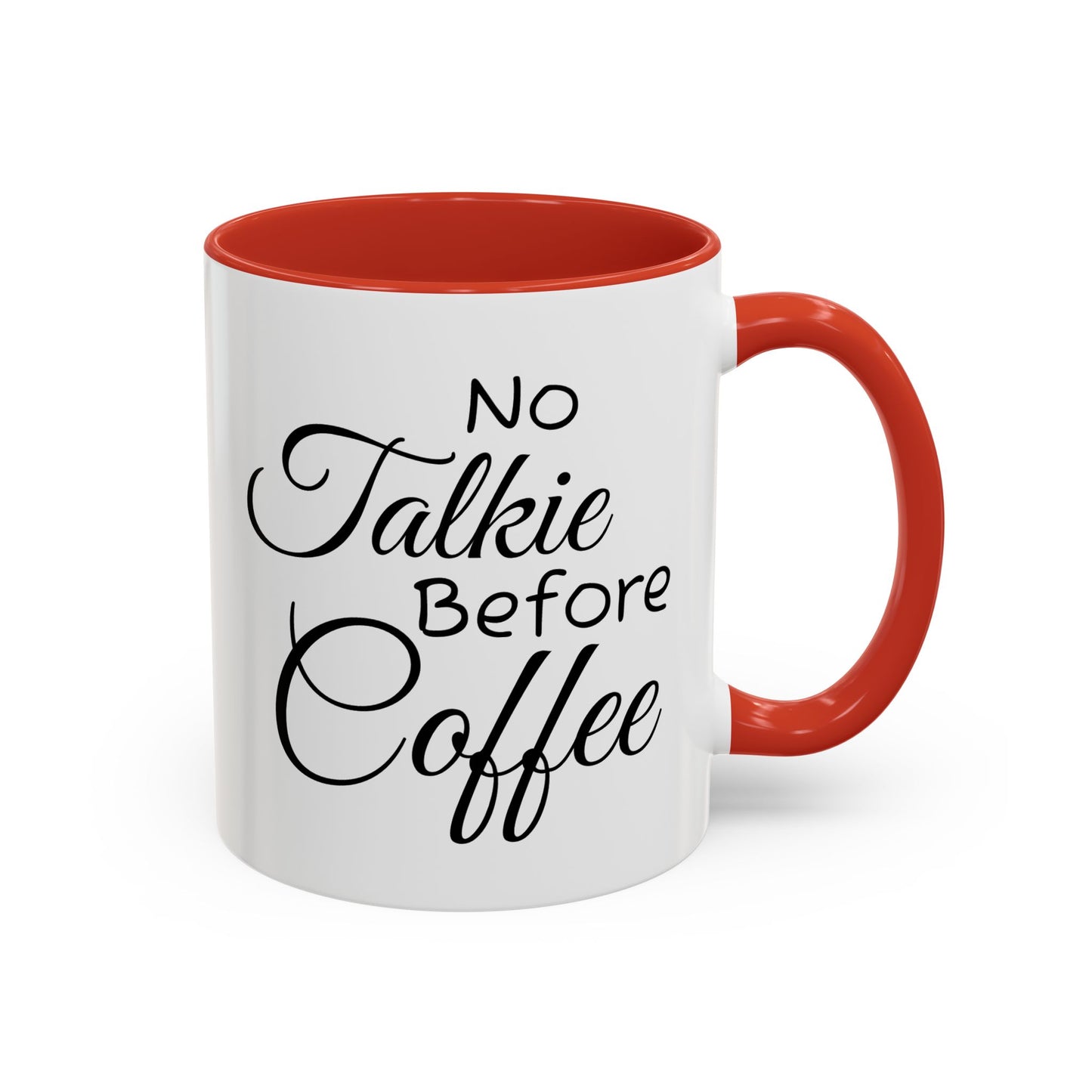 No Talkie Before Coffee Mug - Funny Accent Coffee Cup for Busy Mornings