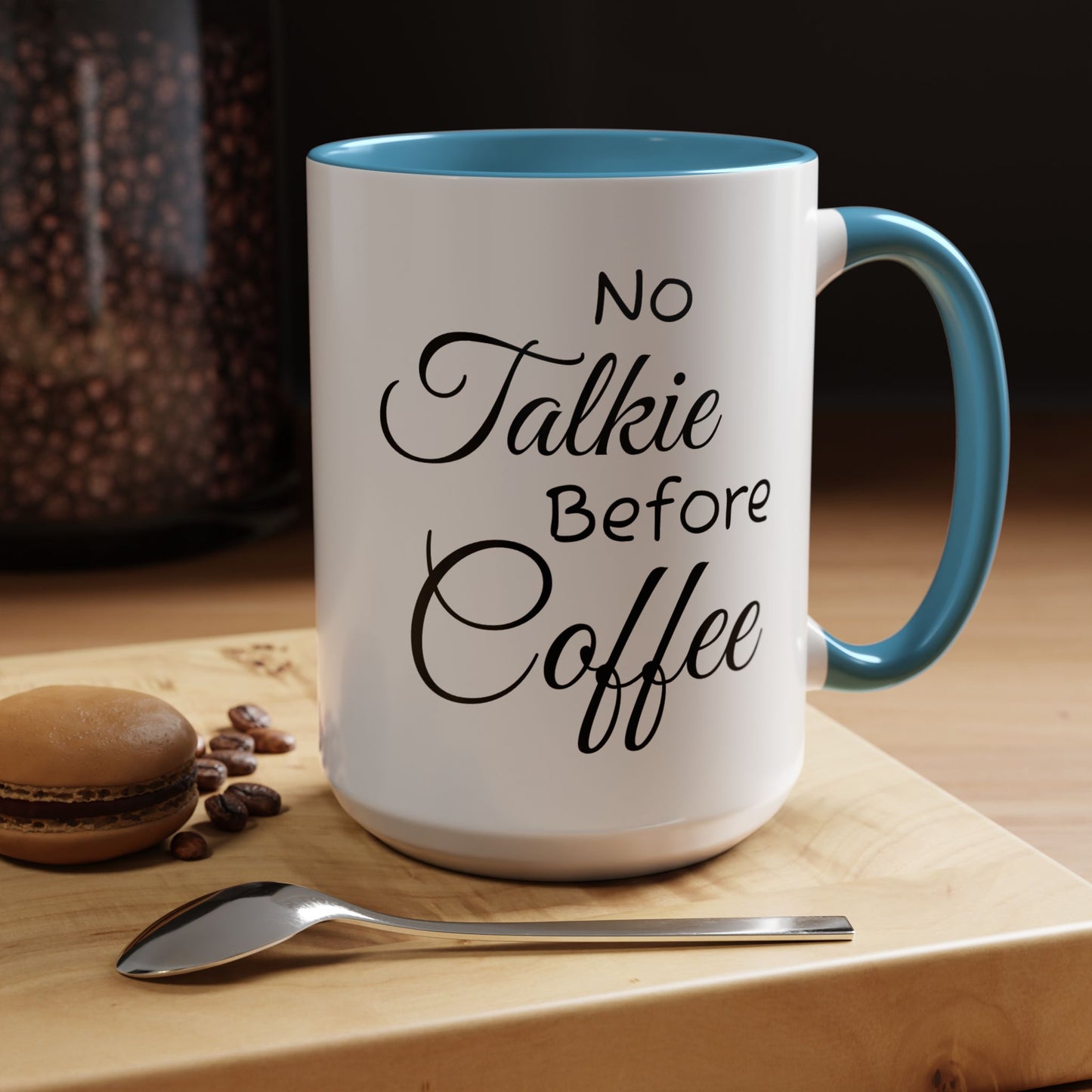No Talkie Before Coffee Mug - Funny Accent Coffee Cup for Busy Mornings