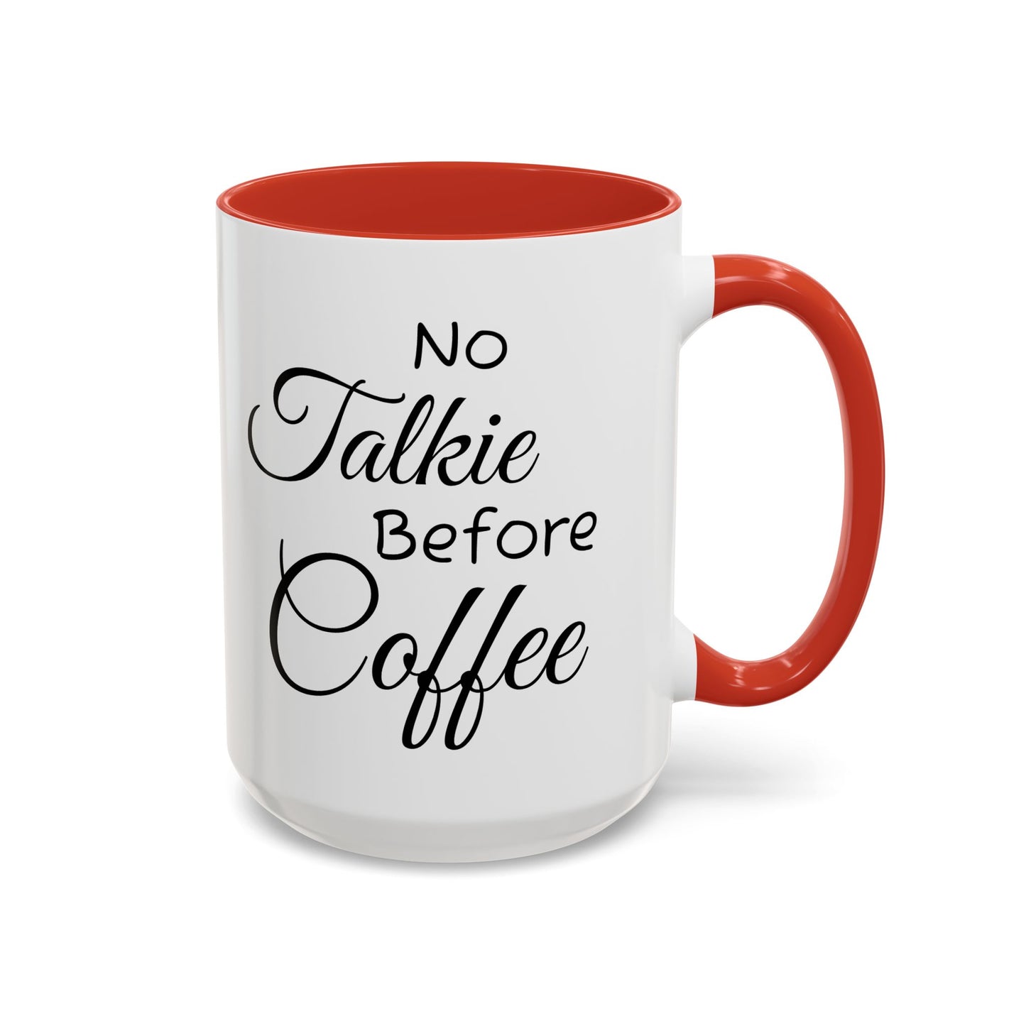 No Talkie Before Coffee Mug - Funny Accent Coffee Cup for Busy Mornings