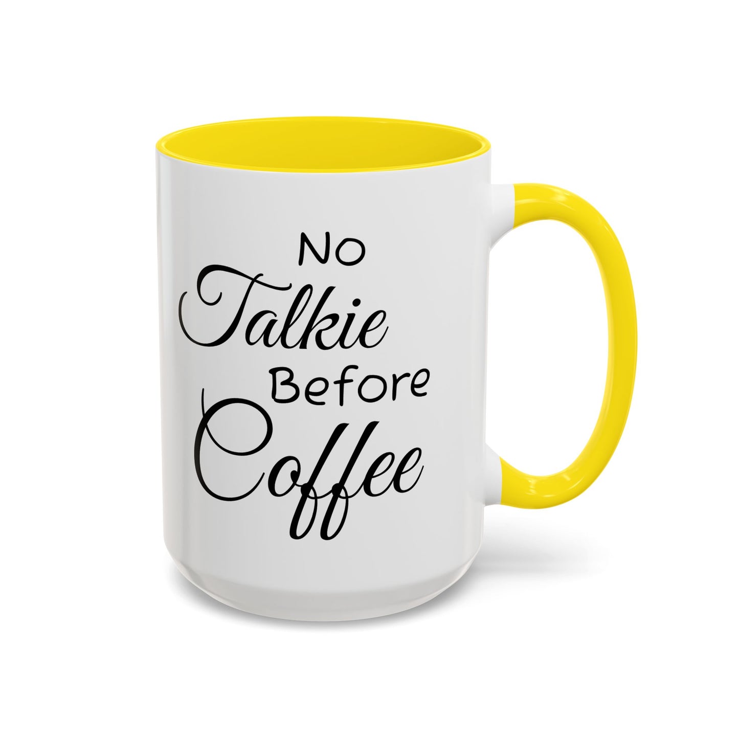No Talkie Before Coffee Mug - Funny Accent Coffee Cup for Busy Mornings
