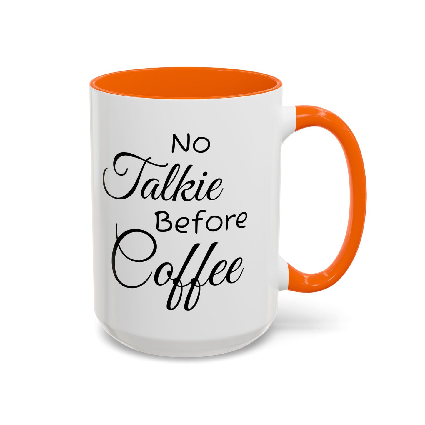 No Talkie Before Coffee Mug - Funny Accent Coffee Cup for Busy Mornings