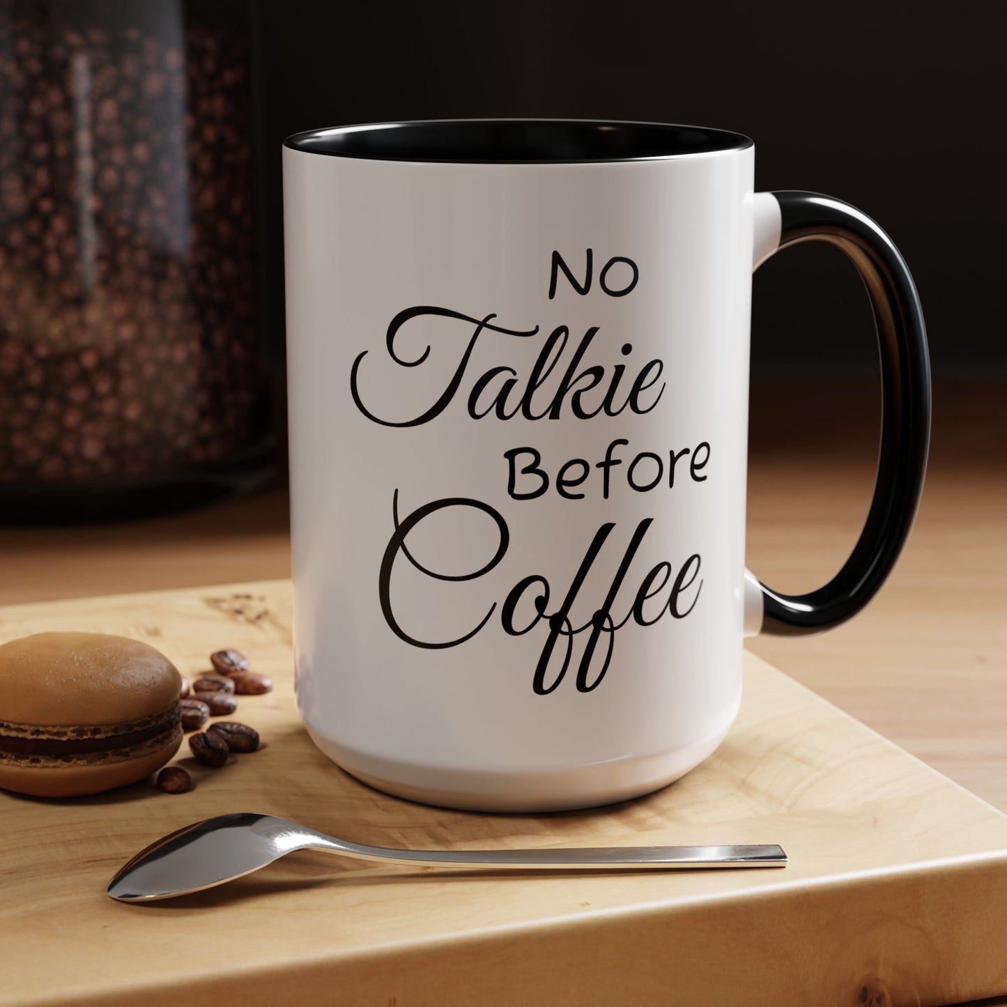 No Talkie Before Coffee Mug - Funny Accent Coffee Cup for Busy Mornings
