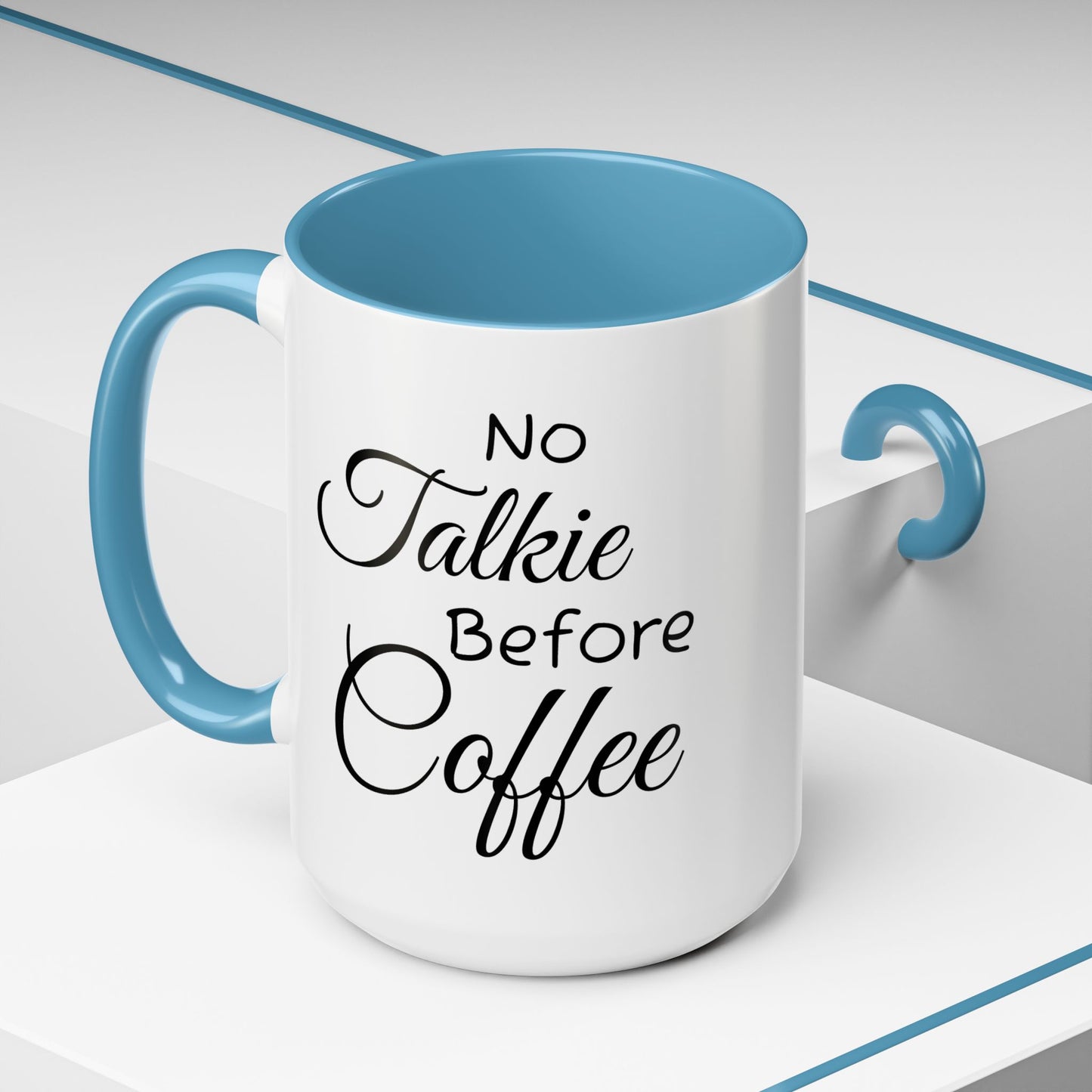 No Talkie Before Coffee Mug - Funny Accent Coffee Cup for Busy Mornings