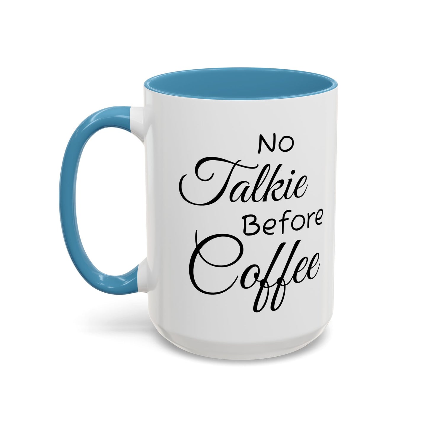 No Talkie Before Coffee Mug - Funny Accent Coffee Cup for Busy Mornings
