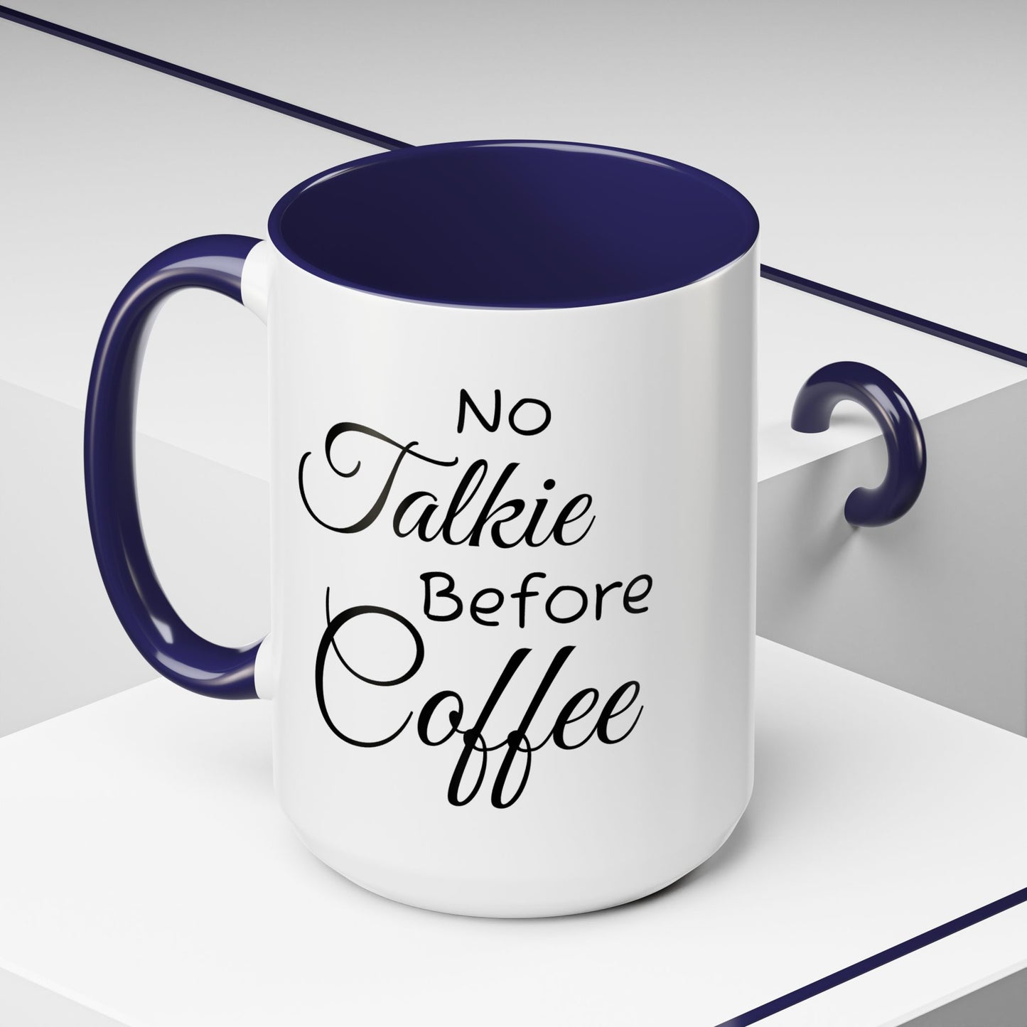 No Talkie Before Coffee Mug - Funny Accent Coffee Cup for Busy Mornings
