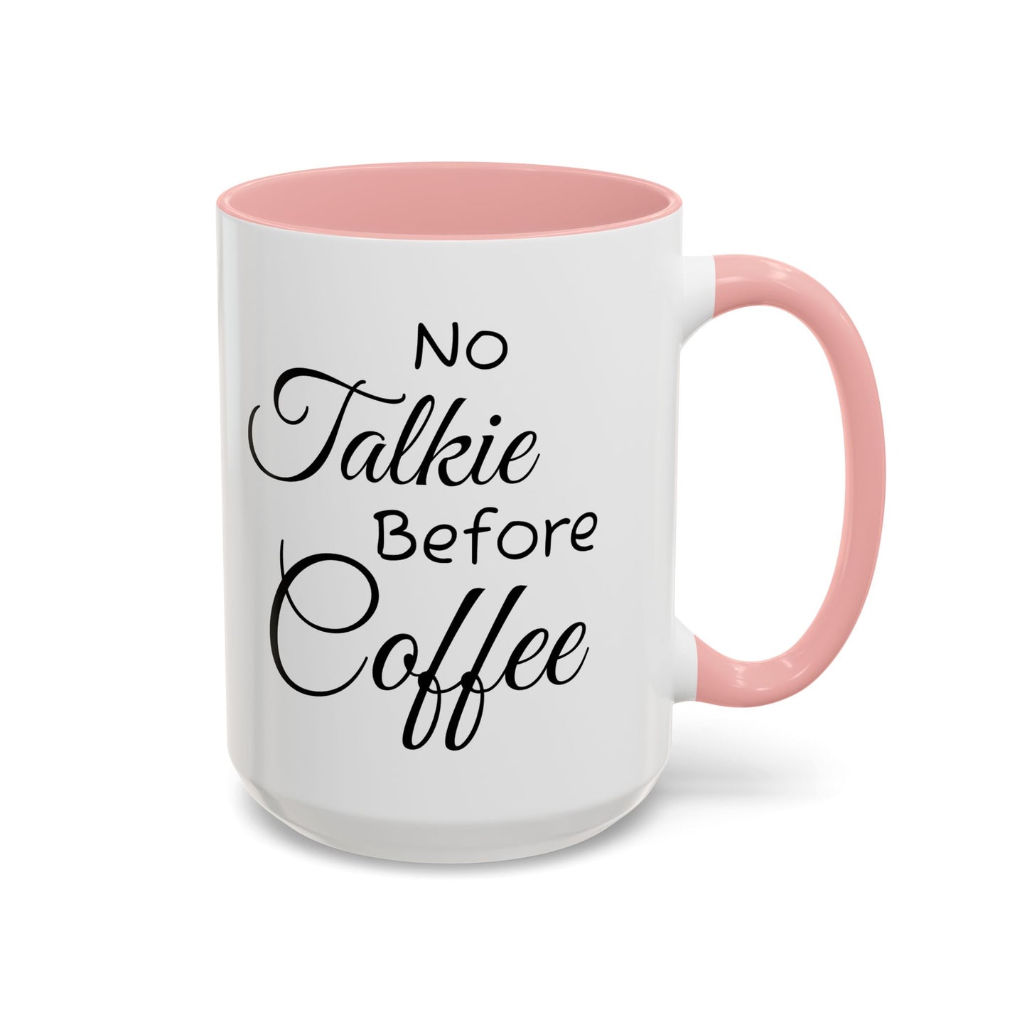 No Talkie Before Coffee Mug - Funny Accent Coffee Cup for Busy Mornings