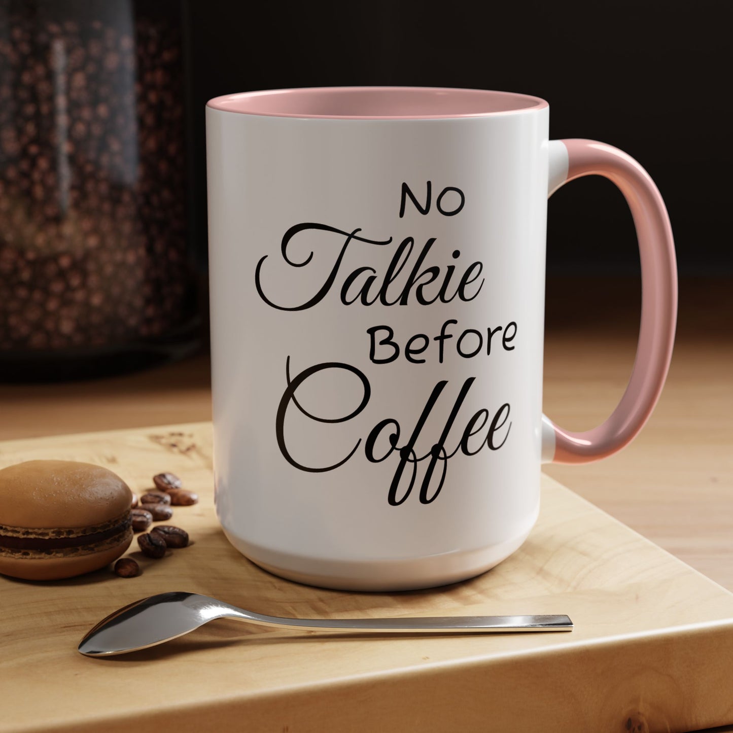 No Talkie Before Coffee Mug - Funny Accent Coffee Cup for Busy Mornings