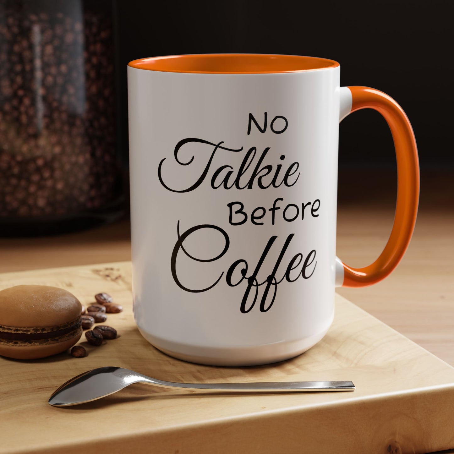 No Talkie Before Coffee Mug - Funny Accent Coffee Cup for Busy Mornings