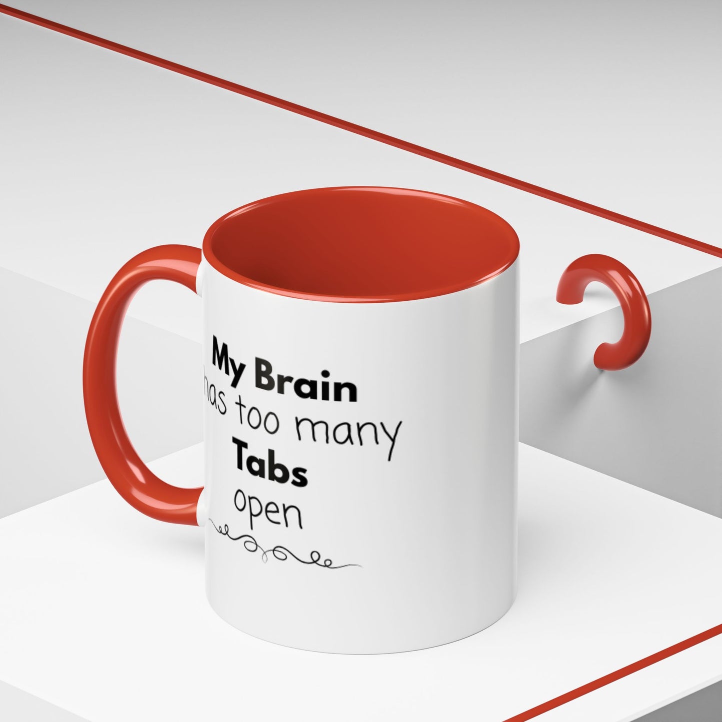 Funny Coffee Mug - "My Brain has too many Tabs open" - Gift for Coffee Lovers