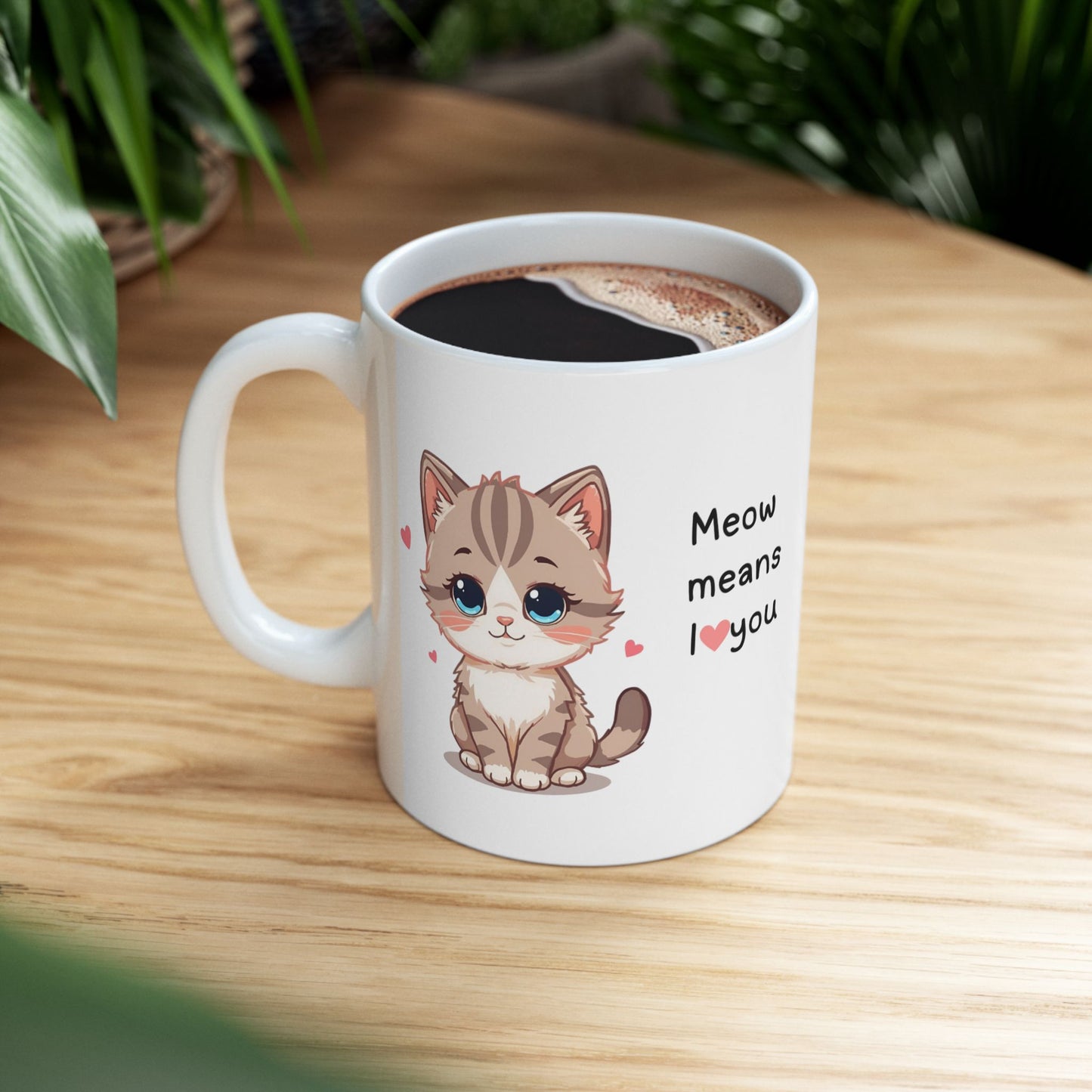 Cat Lover Mug — "Meow Means I  You" Cute Kitten Ceramic Coffee Cup (11oz, 15oz)