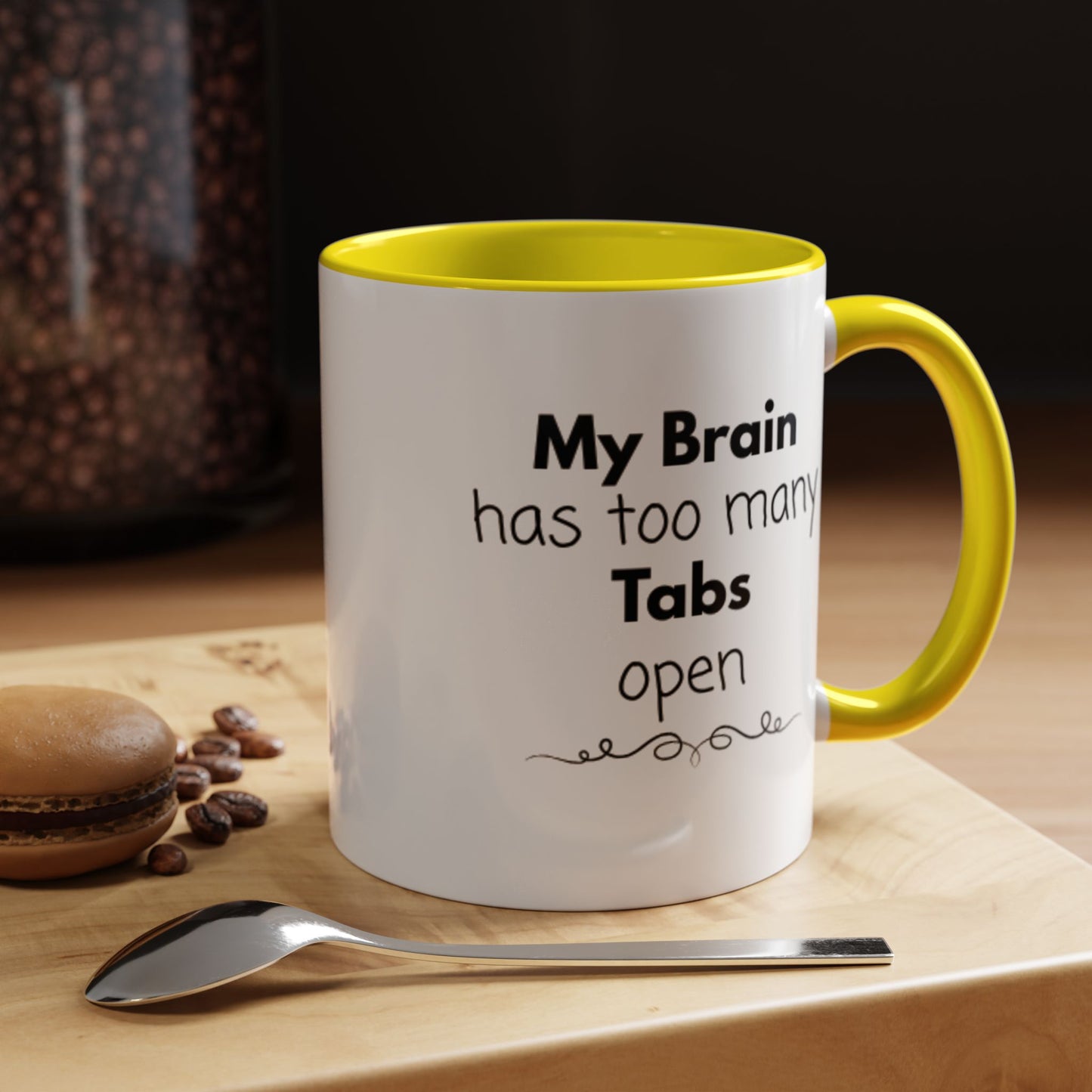 Funny Coffee Mug - "My Brain has too many Tabs open" - Gift for Coffee Lovers