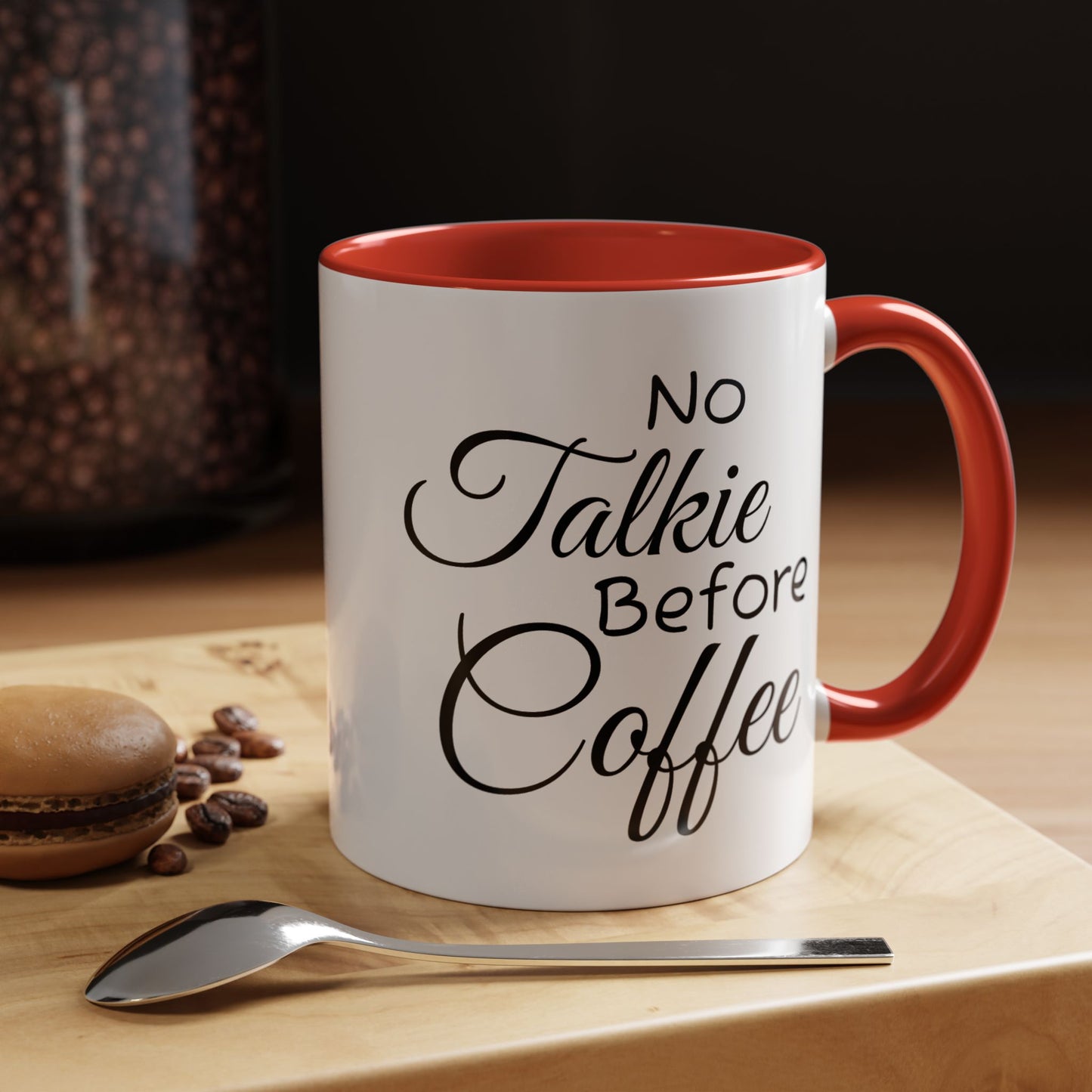 No Talkie Before Coffee Mug - Funny Accent Coffee Cup for Busy Mornings