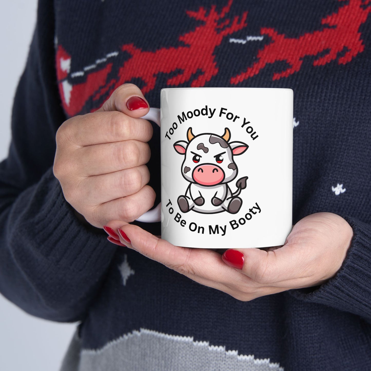 Cow Coffee Mug - "Too Mooch For You To Be Off My Booty" Cute Cow Ceramic Mug (11oz, 15oz)