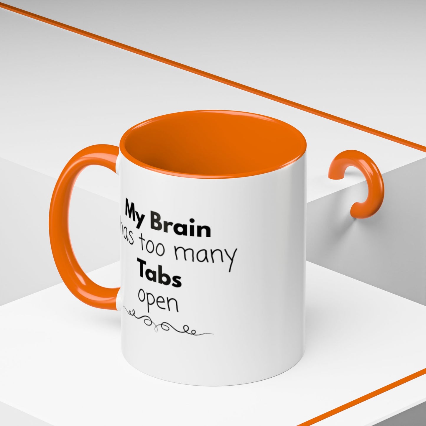 Funny Coffee Mug - "My Brain has too many Tabs open" - Gift for Coffee Lovers