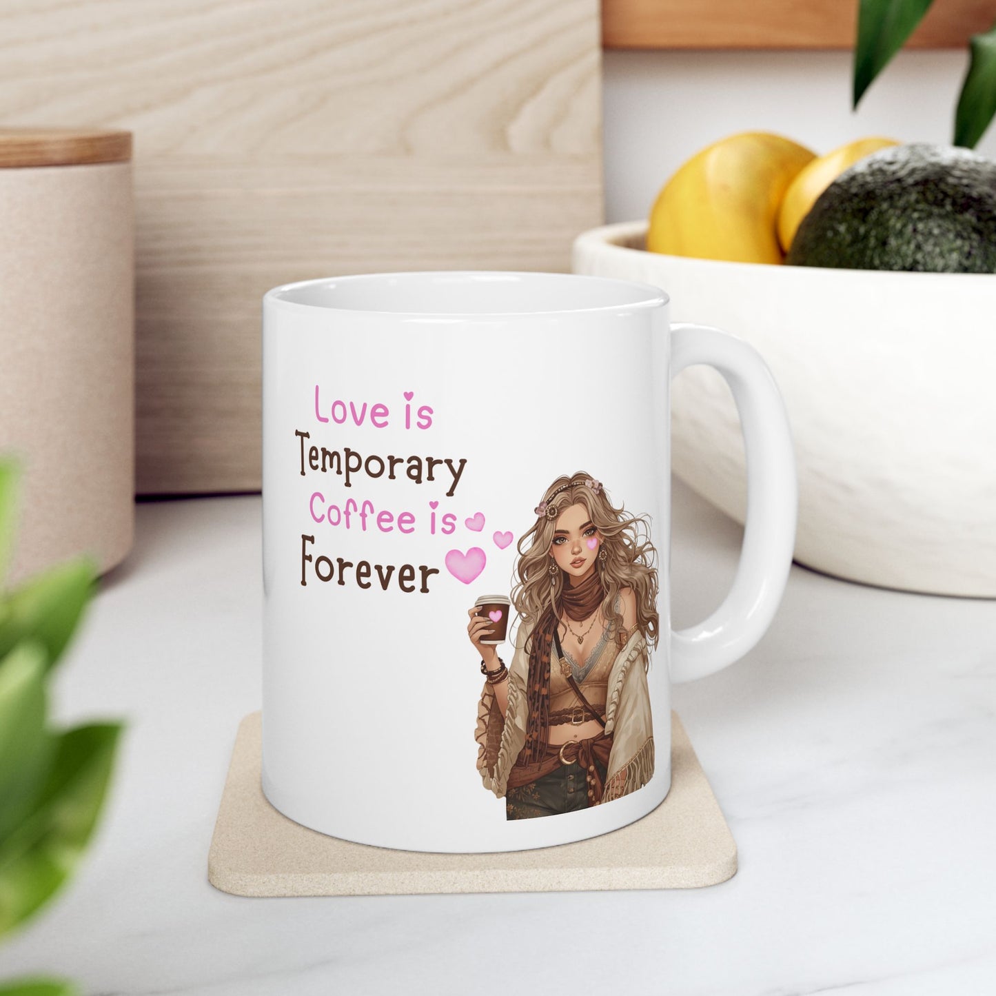 Ceramic Coffee Mug — "Love is Temporary, Coffee is Forever" Vintage Woman Design (11oz & 15oz)
