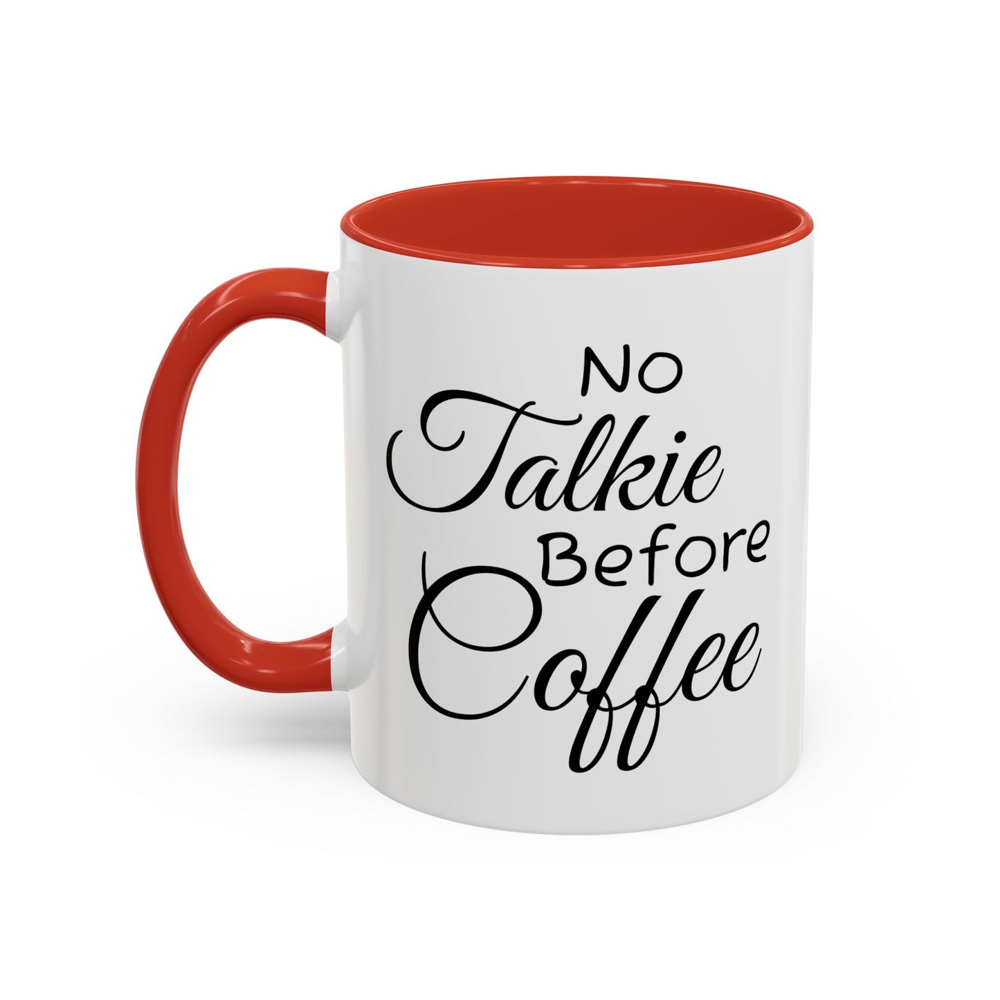 No Talkie Before Coffee Mug - Funny Accent Coffee Cup for Busy Mornings