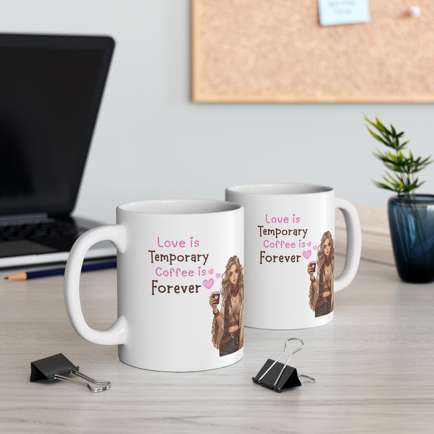 Ceramic Coffee Mug — "Love is Temporary, Coffee is Forever" Vintage Woman Design (11oz & 15oz)